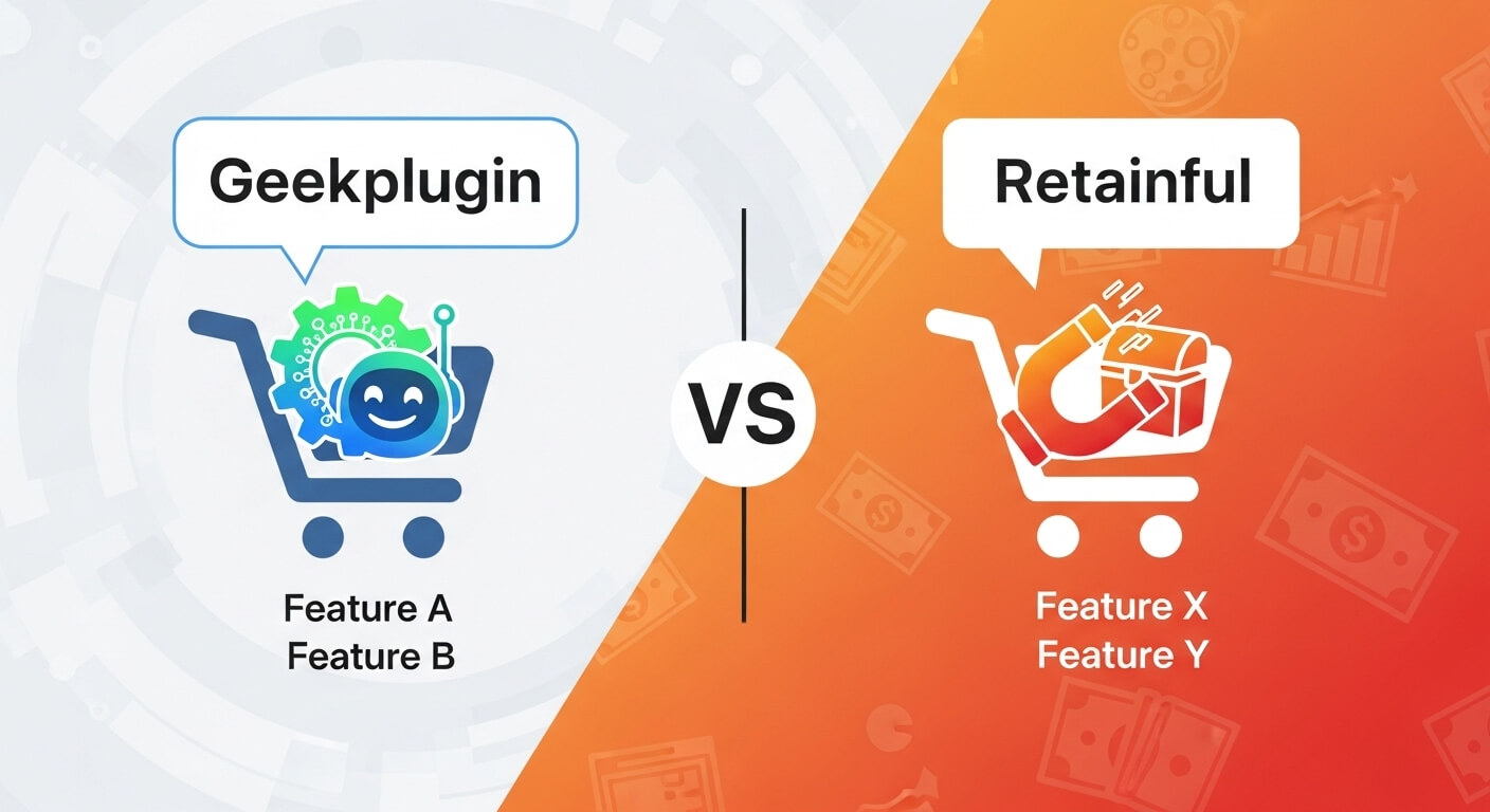Geekplugin vs Retainful: Which Cart Recovery Plugin is Right for Your WooCommerce Store?